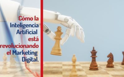 Cómo la Inteligencia Artificial está revolucionando el Marketing Digital